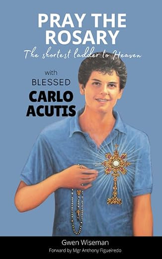 Carlo Acutis: Pray The Rosary