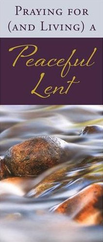 Praying for (and Living) a Peaceful Lent
