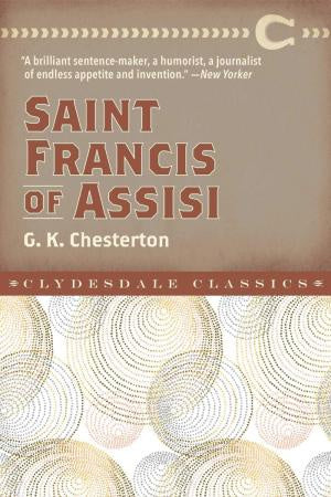 Saint Francis of Assisi - GK Chesterton