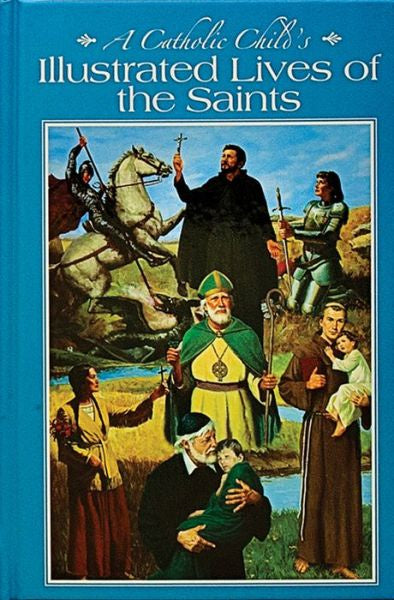 A Catholic Child's Illustrated Lives of the Saints