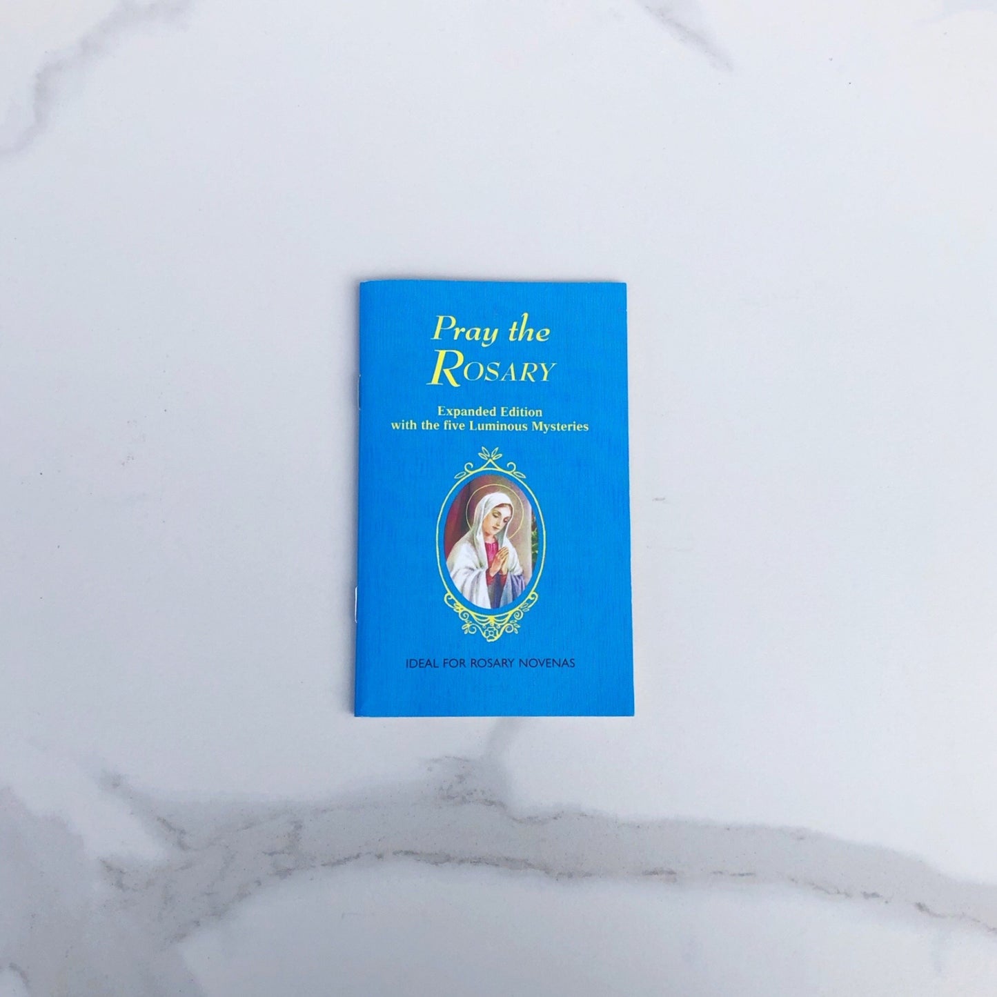 Pray the Rosary (New Expanded)