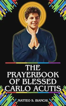 The Prayerbook of Blessed Carlo Acutis