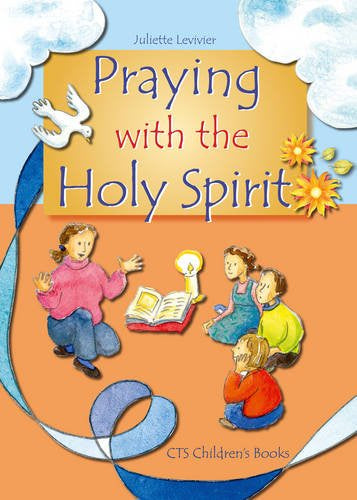 Praying with the Holy Spirit: Juliette Levivier