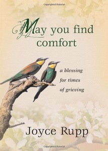May You Find Comfort: A Blessing For Times Of Grieving