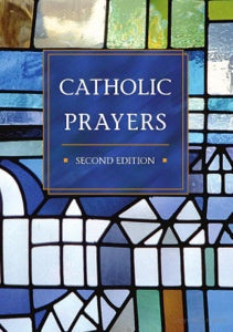 Catholic Prayers: 2nd Edition