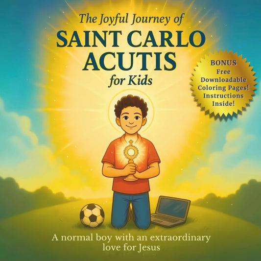 The Joyful Journey of Saint Carlo Acutis for Kids