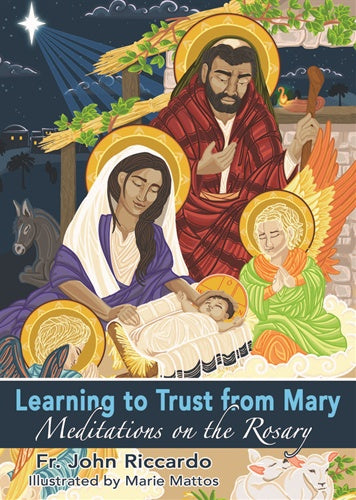 Learning to Trust from Mary, Meditations on the Rosary