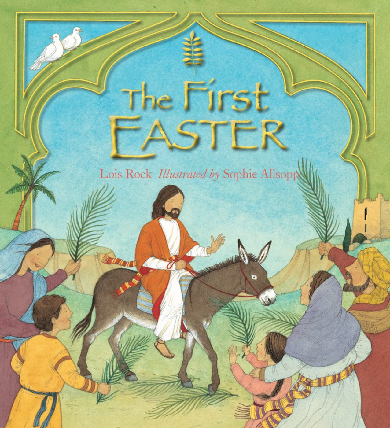 The First Easter - Lois Rock