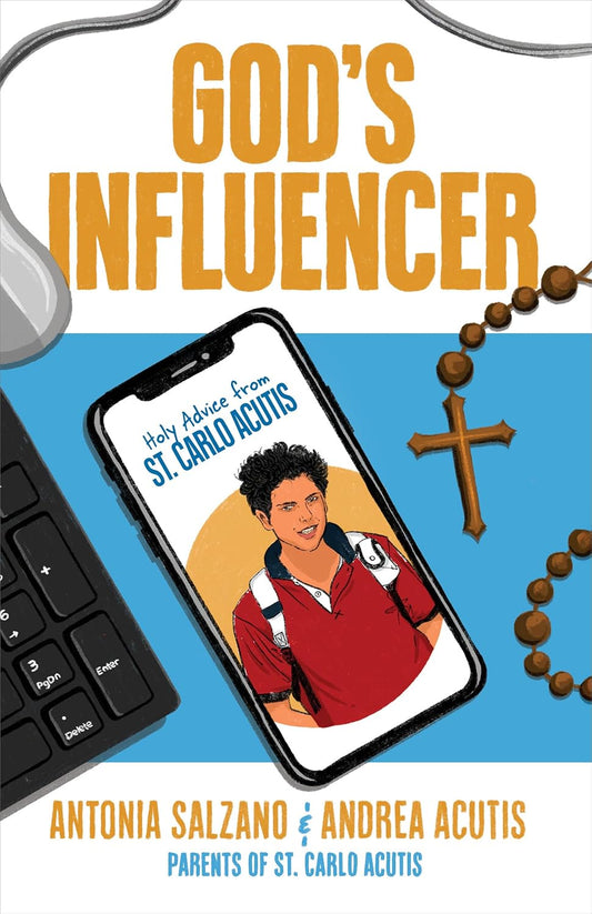 God's Influencer: Holy Advice from St Carlo Acutis