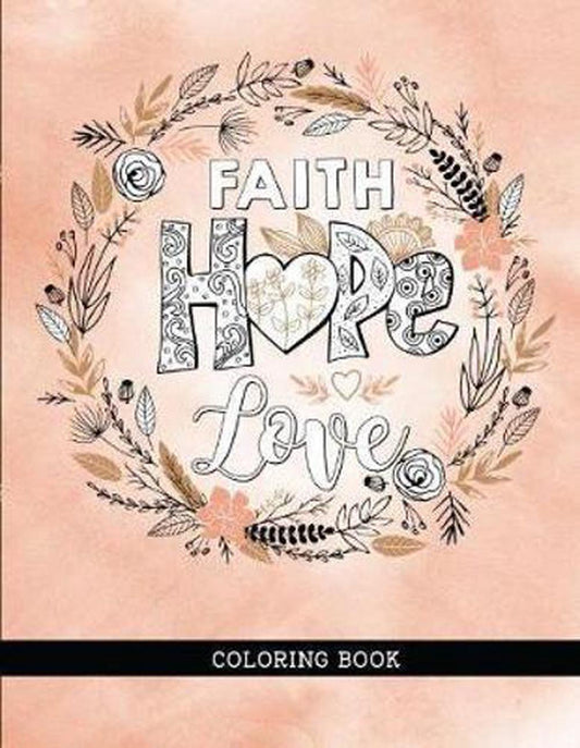 Colouring Book: Faith Hope Love