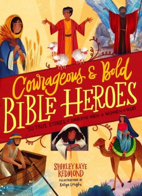Courageous and Bold Bible Heroes Ages 8-12