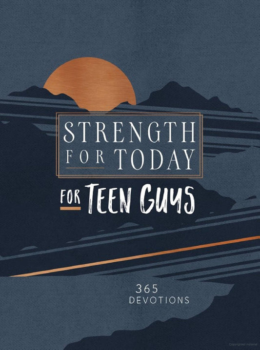 Strength for Today For Teen Guys
