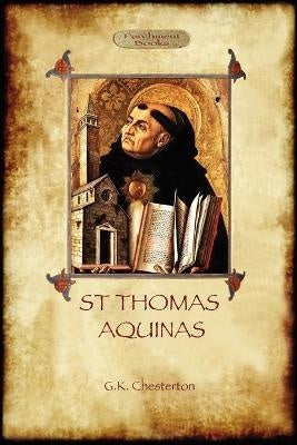 St Thomas Aquinas The Dumb Ox - a biography of the Christian Divine