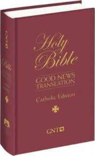 Holy Bible Good News Translation Catholic Edition