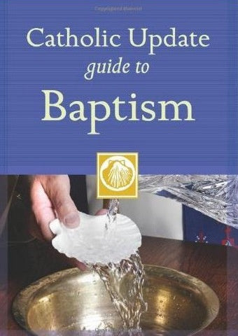 Catholic Update Guide to Baptism