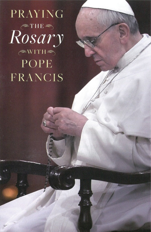 Praying the Rosary with Pope Francis