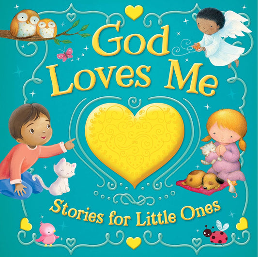 God Loves Me Stories for Little Ones