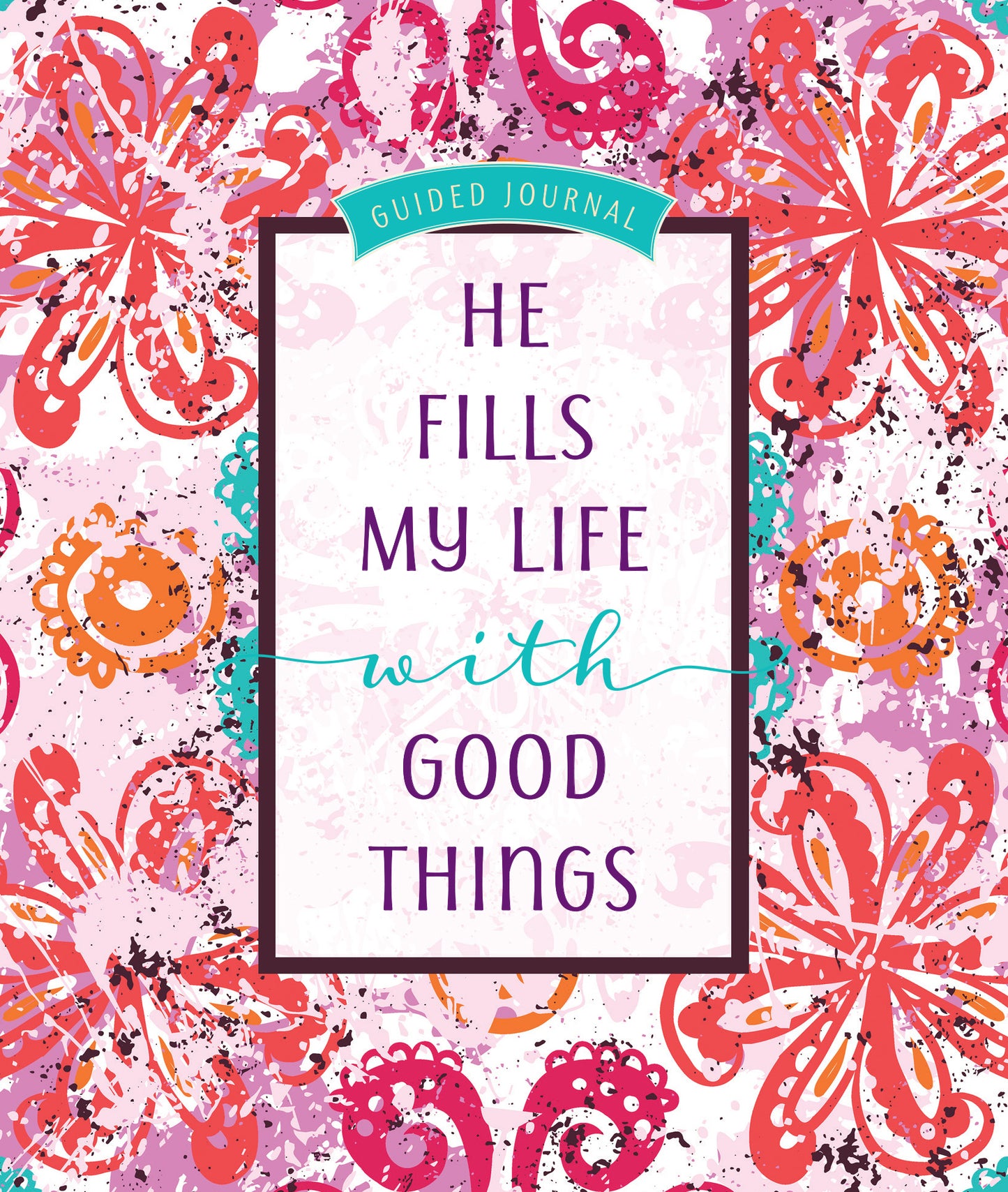 Journal: He Fills My Life with Good Things