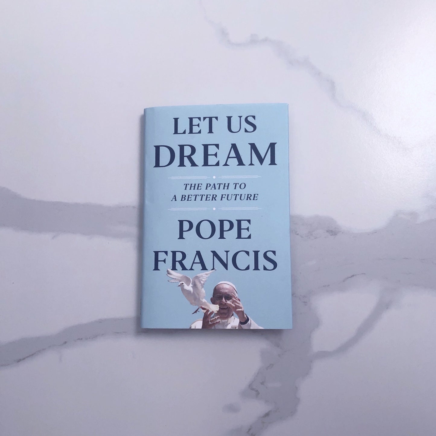 Let Us Dream - Pope Francis