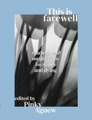 This is Farewell: Readings on Death and Dying